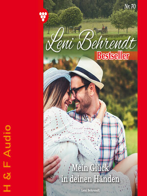 cover image of Mein Glück in deinen Händen--Leni Behrendt Bestseller, Band 70 (ungekürzt)